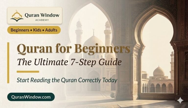 Quran for Beginners: The Ultimate 7-Step Guide to Start Reading the Quran Correctly Today