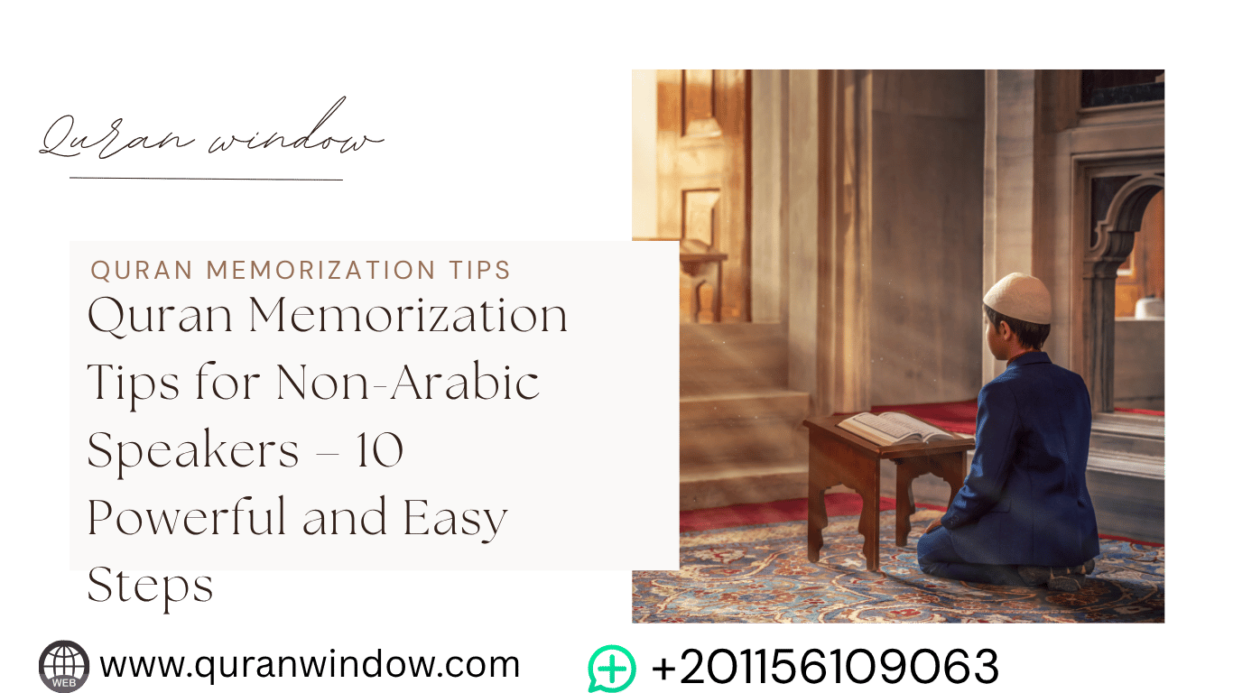 Non-Arabic speaker memorizing the Quran using simple Quran memorization tips and modern methods