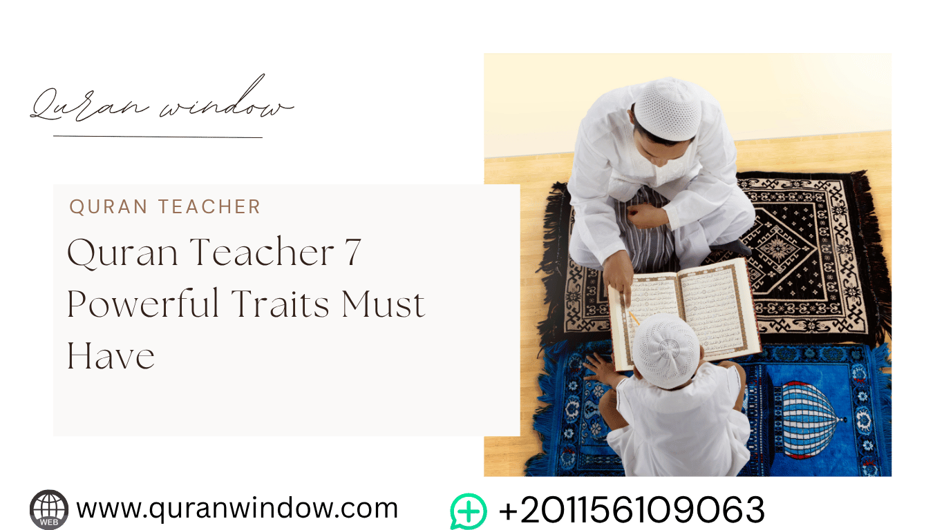 A Quran Online teacher guiding a young student with the Quran – 7 essential traits every Quran teacher must have