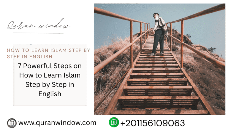 7 Powerful Steps on How to Learn Islam Step by Step in English – Beginner’s Guide