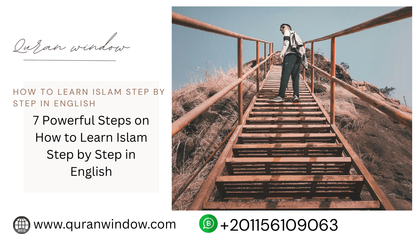 7 Powerful Steps on How to Learn Islam Step by Step in English – Beginner’s Guide