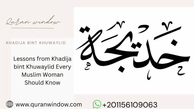 Lessons from Khadija bint Khuwaylid Every Muslim Woman Should Know