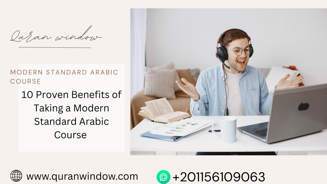 10 Proven Benefits of Taking a Modern Standard Arabic Course ( Guide 2025)
