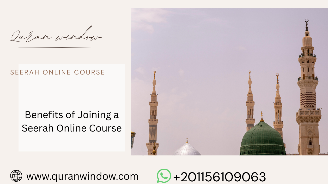 Benefits of Joining a Seerah Online Course