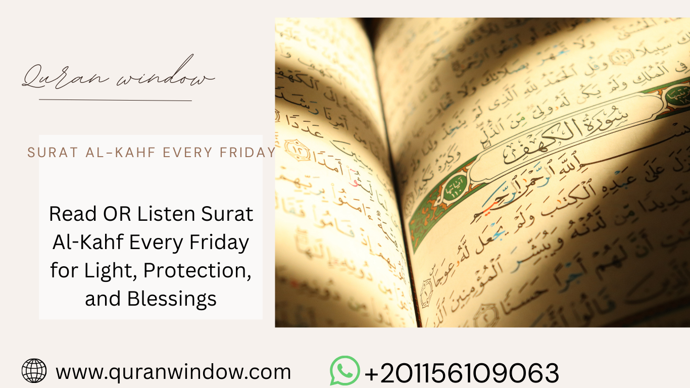Read OR Listen Surat Al-Kahf Every Friday for Light, Protection, and Blessings