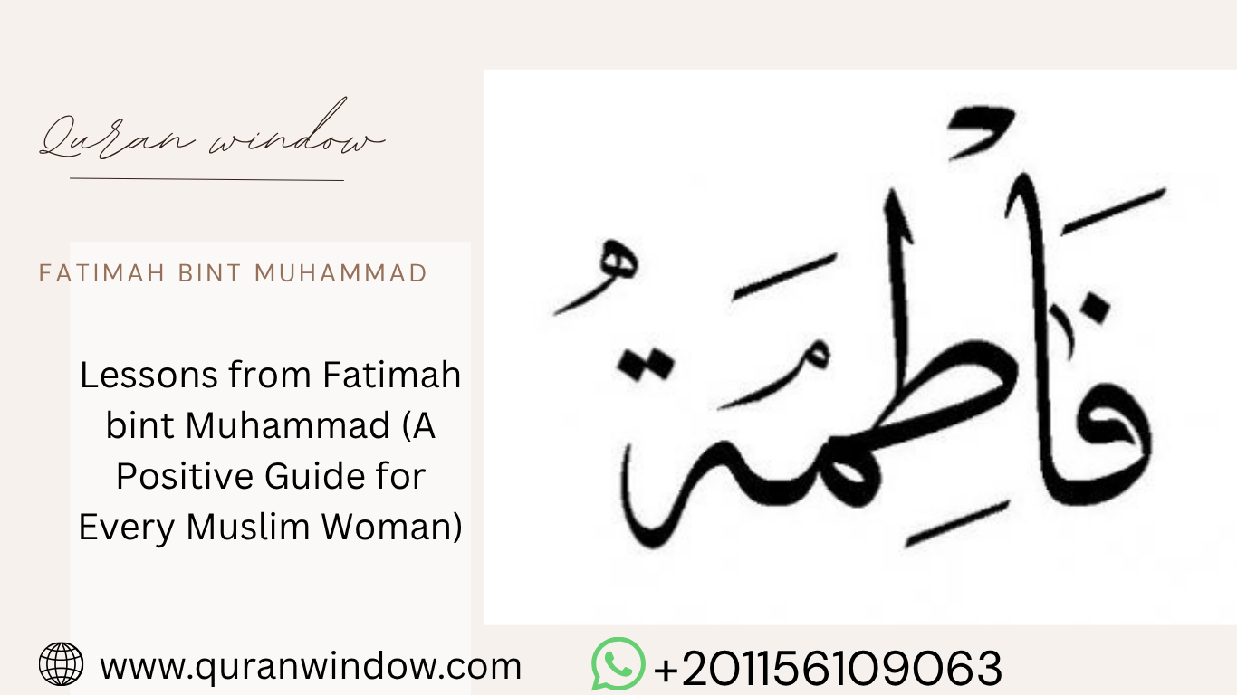 Lessons from Fatimah bint Muhammad (A Positive Guide for Every Muslim Woman)