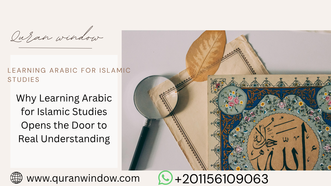 Learning Arabic for Islamic Studies Opens the Door to Real Understanding