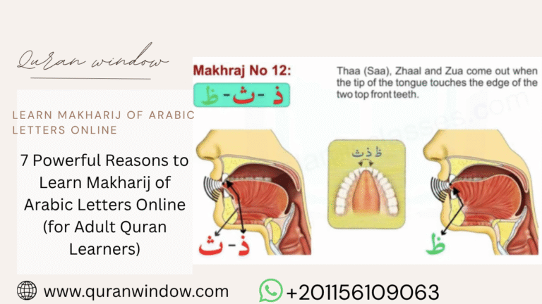 7 Powerful Reasons to Learn Makharij of Arabic Letters Online (for Adult Quran Learners)
