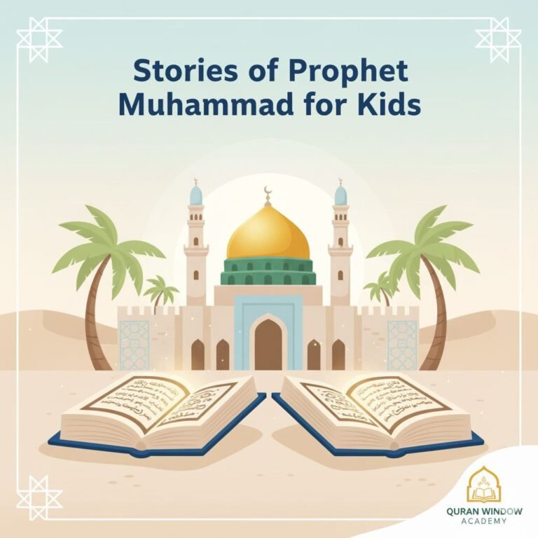 7 Heart-Touching Stories of Prophet Muhammad for Kids That Will Inspire a Lifetime of Faith