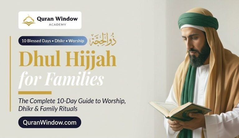 Dhul Hijjah guide for families The Complete 10-Day Powerful Guide to Worship, Dhikr and Family Rituals